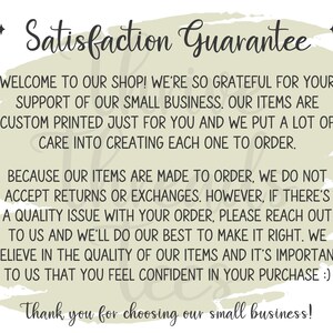 May include: A green and white textured background with the text "Satisfaction Guarantee" in black. The text below explains the shop's return policy and thanks customers for their support.