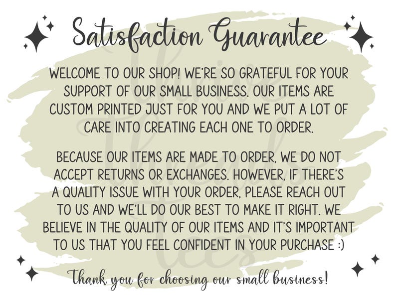 May include: A green and white textured background with the text "Satisfaction Guarantee" in black. The text below explains the shop's return policy and thanks customers for their support.