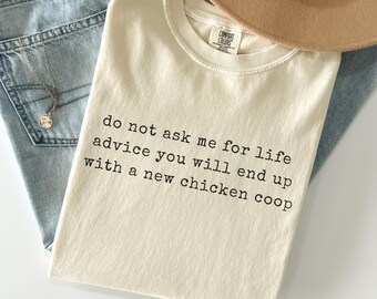 Funny Chicken Coop Shirt, Chicken Mom Shirt, Backyard Chicken Gifts, Chicken Farmer Tee, Homestead Humor T-Shirt, Sarcastic Chicken Shirt