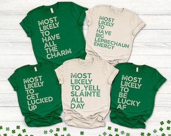 Matching St Patricks Shirts, Funny St Pattys Day Shirt, Bar Crawl Shirt, St Paddys Tshirt, Most Likely Matching Group Tee, Saint Patrick Day