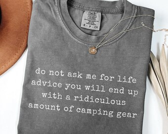 Camping Gear Shirt, Funny Camping Tee, Sarcastic Camping Shirt, Camping Lover Gift, Backpacking Shirt, Off Grid Living, Canoe Kayak Camping