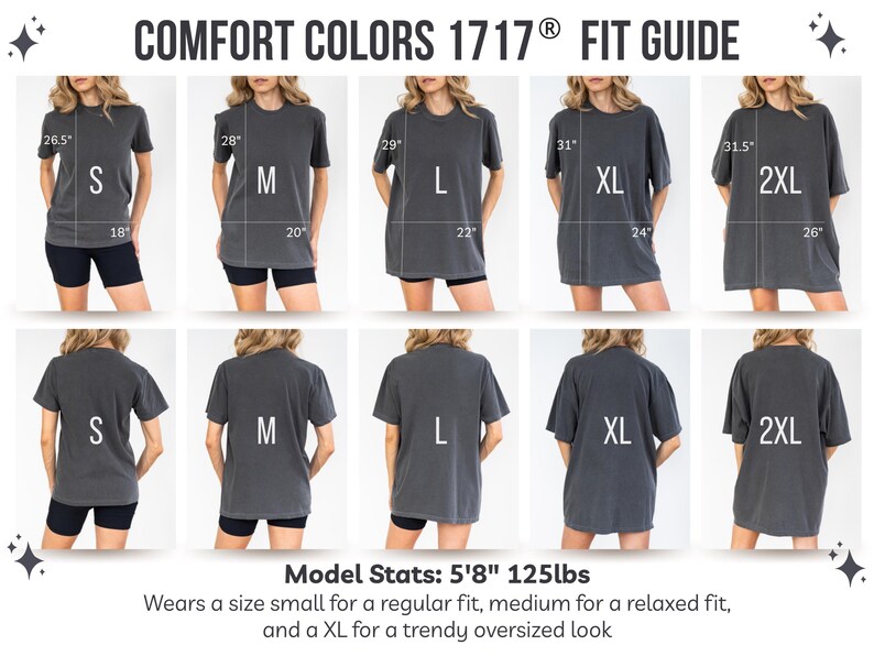 May include: A fit guide for Comfort Colors 1717&reg; t-shirts. The image shows front and back views of the shirts in sizes S, M, L, XL, and 2XL. Measurements are provided in inches. The model is 5'8" and 125lbs.