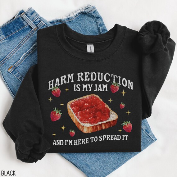 Harm Reduction Sweatshirt, Harm Reduction Saves Lives Shirt, Addiction Counselor Sweater, Overdose Awareness, Addictions Nurse Sweatshirt