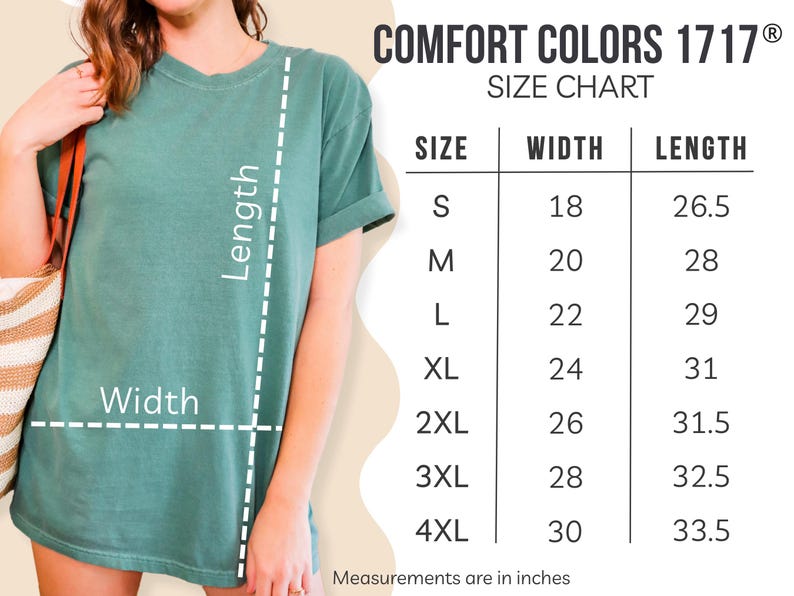 May include: A teal Comfort Colors t-shirt with a size chart. The chart shows sizes S to 4XL, with widths from 18 to 30 inches and lengths from 26.5 to 33.5 inches. Measurements are in inches.