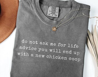 Funny Chicken Coop Shirt, Chicken Mom Shirt, Backyard Chicken Gifts, Chicken Farmer Tee, Homestead Humor T-Shirt, Sarcastic Chicken Shirt