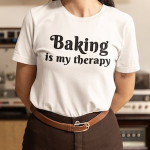 Baking T-Shirt Gift For Baker Tshirt Baking Gift Idea Baking Is Therapeutic Shirt Baking Is My Therapy Gift For Baker Lifestyle Tee