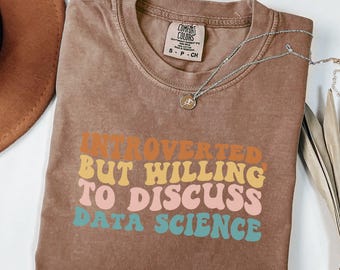 Comfort Colors Cute Data Scientist Shirt, Data Scientist Gift, Retro Data Scientist Shirt, Data Scientist Appreciation, Data Scientist tee
