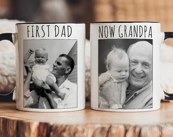 Custom Dad Photo Coffee Mug, First Dad Now Grandpa Mug, Gift for New Grandpa, Dad Birthday Gift, Vintage Photo Keepsake, Father's Day Gifts