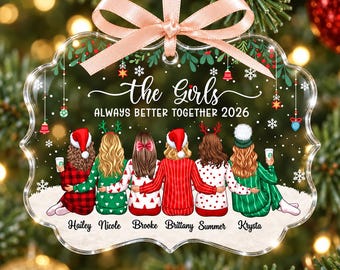 Custom Friends Ornament, Best Friend Christmas Gifts, The Girls Always Better Together, Soul Sisters Group Friend Gift, Friendship Gift
