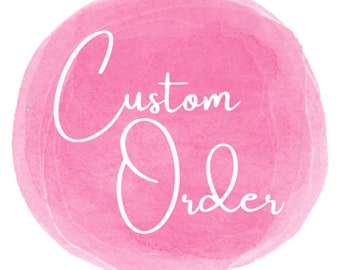 Custom Order Request: Contact Us Before Purchase