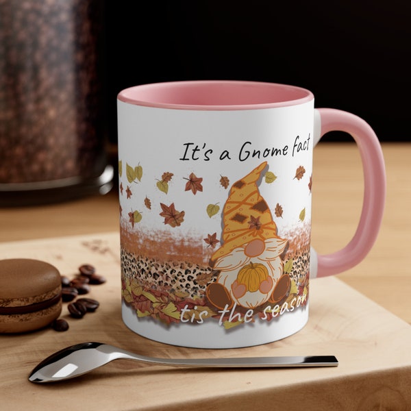 Gnome Mug Fall colors "it's a Gnome Fact, tis the season" Coffee, Hot Chocolate, Tea Lovers Mug 5 accent colors,  Accent Coffee Mug, 11oz