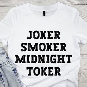 Joker-Smoker-Midnight-Toker Tshirt, Clothing, Gender-Neutral Adult Clothing, T-shirts, Graphic Tees, Music lyrics Tshirt, Band shirt, gift