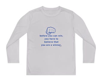 youth long sleeve sports tee - believe you are winner