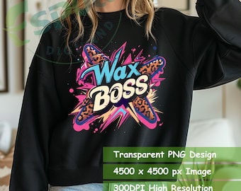 Wax Boss PNG: Sublimation Design (Digital Download)