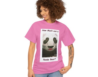 PANDA BEAR TEE "How much can a Panda Bear?"  | Panda Lover T-Shirt | Cute Panda Shirt | Funny Animal Tee Shirt | Panda Gift | Animal Shirt |