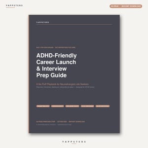 May include: A dark gray printable PDF guide titled "ADHD-Friendly Career Launch & Interview Prep Guide." The guide, designed for neurodivergent job seekers, includes resume templates, interview scripts, and salary negotiation tips. The document is letter size and 44 pages.