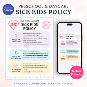 May include: A digital Sick Kids Policy document for preschool and daycare centers. The document, designed in Canva, outlines guidelines for keeping children home when sick, including fever, vomiting, or contagious conditions. A mobile-friendly version is displayed on a smartphone.