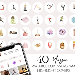 May include: Watercolor Instagram highlight covers featuring yoga poses, candles, and other related items. The image includes a smartphone displaying a profile with the name "Hillary Yoga". The text on the image reads "40 Yoga Watercolor Instagram Highlight Covers".