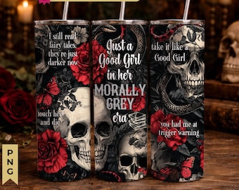 Just A Girl in Her Morally Grey Era Tumbler PNG, Dark Romance Gothic Skull Roses 20oz Wrap