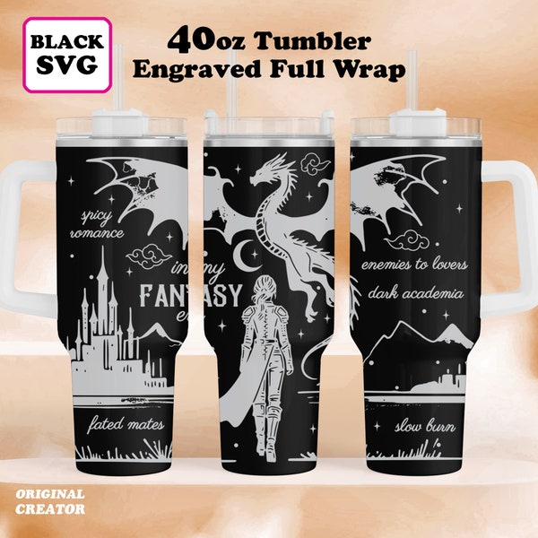 In My Fantasy Romance Era 40oz Tumbler Book Dragon Romantasy Book Tropes Bookish Smut Reader Engraved Black SVG, Instant Digital Download