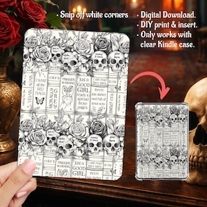 May include: A black and white digital download insert for a clear Kindle case featuring a repeating pattern of skulls, roses, and book spines with text including "just a GOOD GIRL," "MORALLY GREY," "TRIGGER WARNING," and "I WANT all the RED FLAGS."