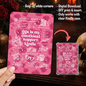 May include: A rectangular pink digital download insert for a clear Kindle case featuring a rose pattern and white text that reads: this is my emotional support kindle, you can't buy happiness but you can buy books, booktrovert, and read more books.