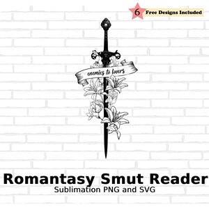 Enemies To Lovers Book Trope, Romantasy Floral Gothic Sword Fantasy Smut Book Reader PNG SVG, Sublimation Design, Bookish Digital Download