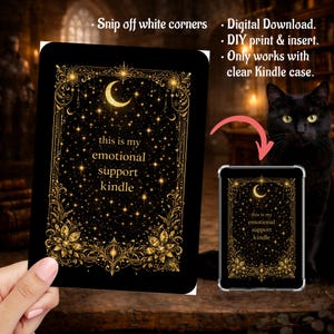 May include: Black Kindle insert with gold celestial design, featuring a crescent moon and stars. Text reads "this is my emotional support kindle." Includes instructions: "Snip off white corners" and "Digital Download."