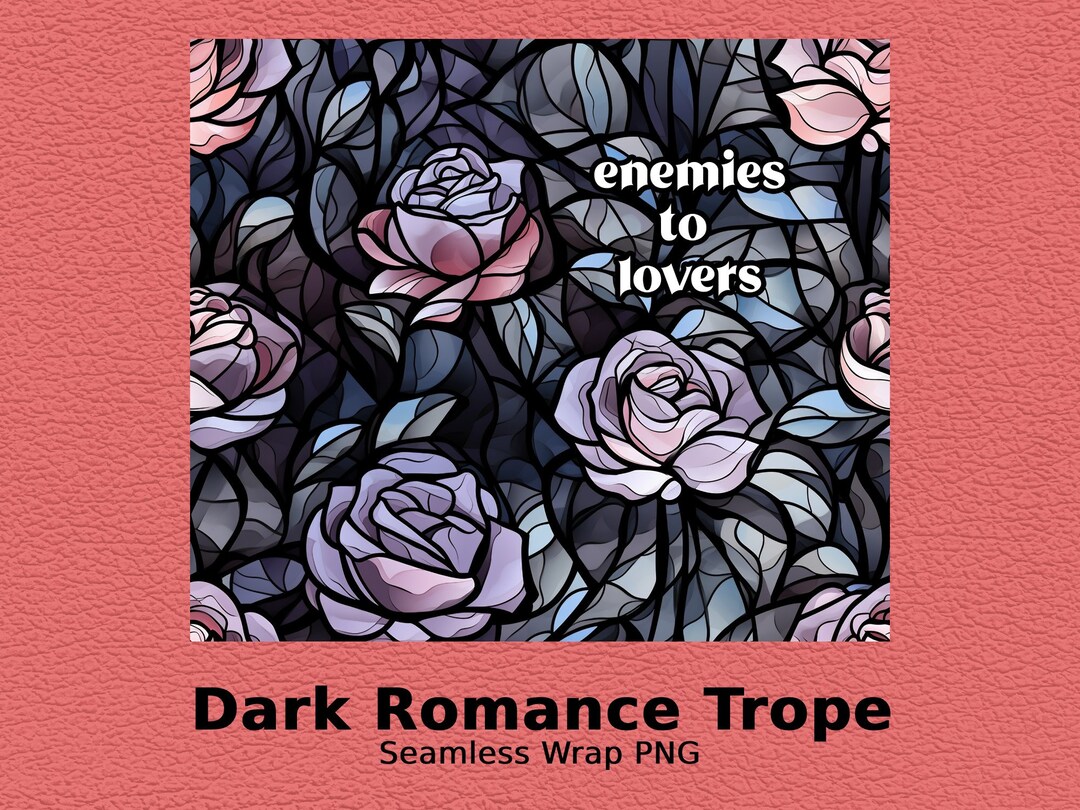 Enemies to Lovers Dark Romance Trope Stained Glass Purple Pink Roses