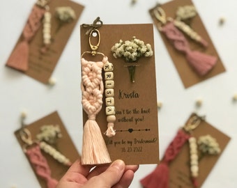 Personalisierter Brautjungfer Vorschlag, Matrone der Ehre Geschenke, Willst du meine Brautjungfer sein, Trauzeugin Geschenk, Makramee Schlüsselanhänger, Hochzeitsgeschenk