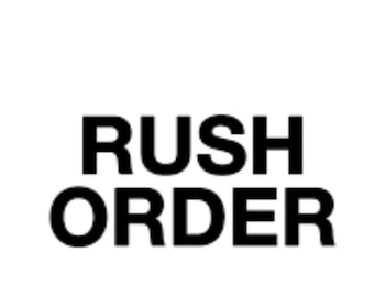 RUSH ORDER