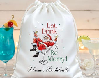 Eat Drink and Be merry - Bachelorette Favor bag - Wedding Favor bag - Santa favor bag - Christmas Wedding Favor - Holiday party Bag
