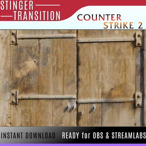 Stinger Transition, Counter strike transition - Stream Transition for Twitch and Kick, Stream scene transition, counter strike overlay