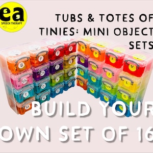 May include: A collection of sixteen small, clear plastic storage tubs with colourful lids and handles, each labelled with a letter or sound. The text reads: TUBS & TOTES OF TINIES: MINI OBJECT SETS, BUILD YOUR OWN SET OF 16, and ea SPEECH THERAPY.
