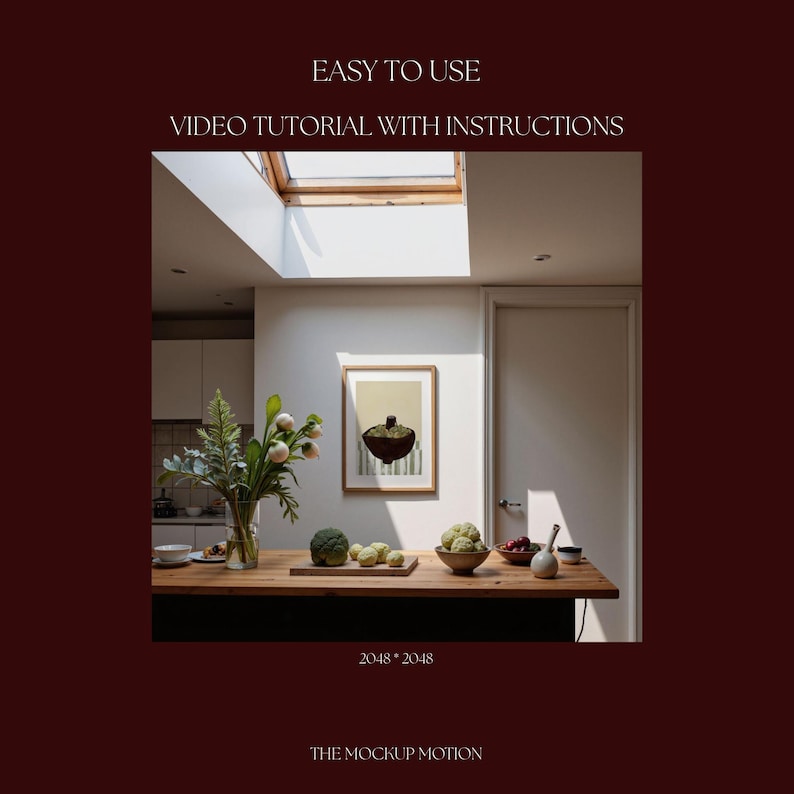 May include: A kitchen scene with a wooden table displaying a vase of flowers, a bowl of fruit, and a framed artwork. The text "EASY TO USE VIDEO TUTORIAL WITH INSTRUCTIONS" is at the top. The image is set against a dark red background.