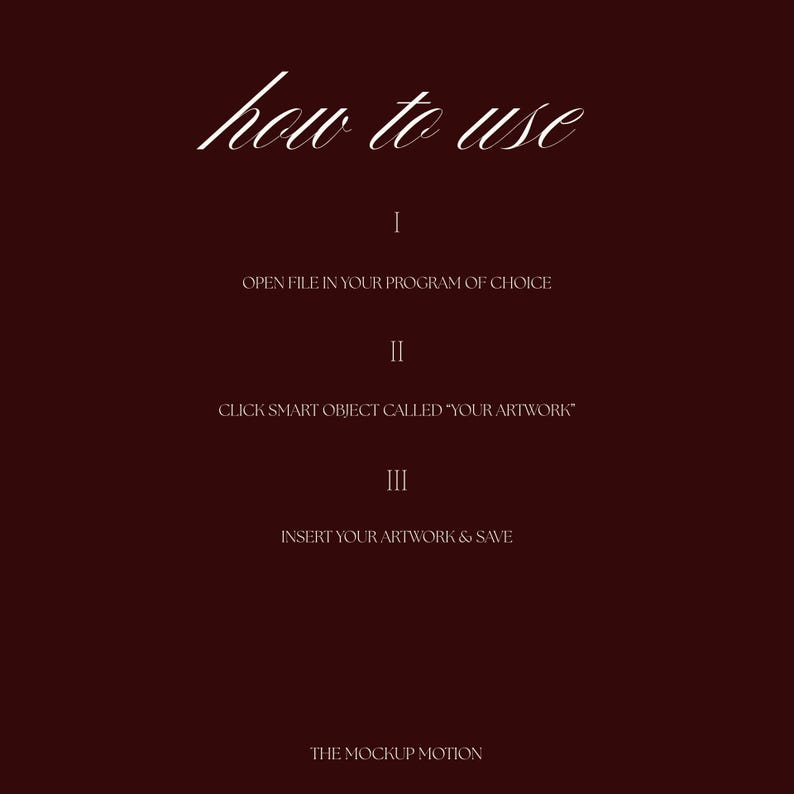 May include: A dark burgundy background with white text. The text reads "how to use" in a cursive font. Below, numbered steps explain how to use a program, including opening a file, clicking a smart object, and inserting artwork.