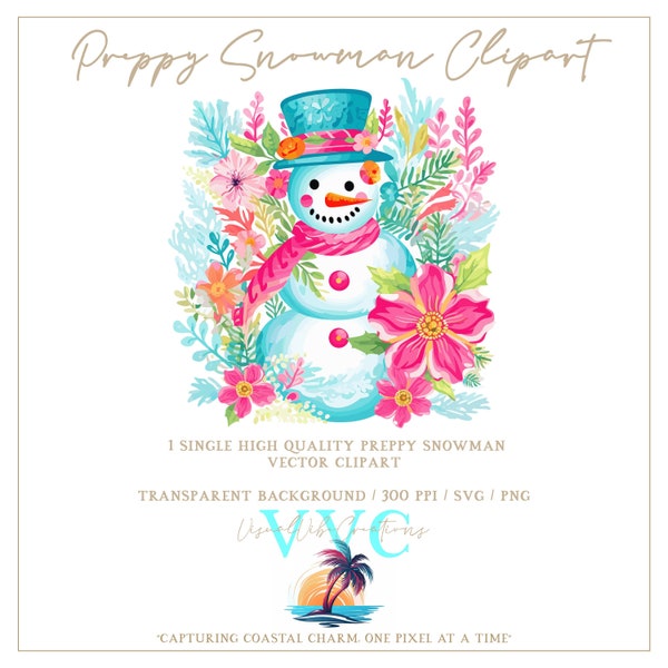 Preppy Snowman Clipart - transparent background in SVG, PNG, Vector - xmas, holiday, snow man, floral, beach, seasonal, flower, snow