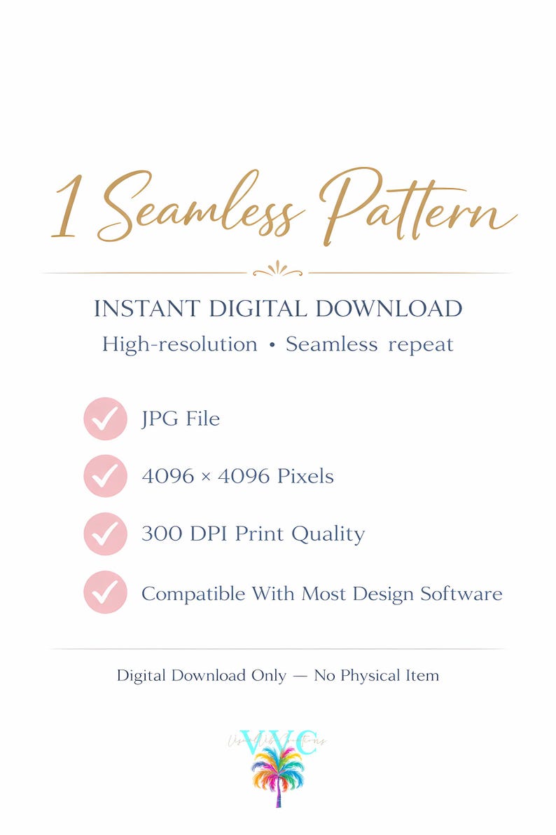 May include: A digital graphic featuring the text 1 Seamless Pattern, Instant Digital Download, High-resolution, Seamless repeat, JPG File, 4096 x 4096 Pixels, 300 DPI Print Quality, Compatible With Most Design Software, and Digital Download Only.