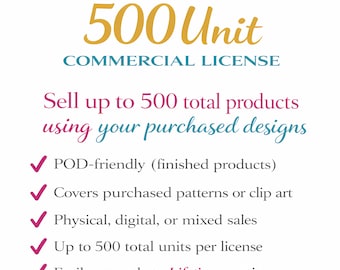 500 Unit Commercial License for Small Businesses, Print on Demand & Handmade Product Sales