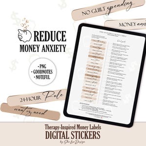 May include: A digital tablet displays therapy-inspired money labels. The image includes text that reads "Reduce Money Anxiety" and "Digital Stickers." Additional text includes "No Guilt Spending" and "Money Anxiety." The labels are in shades of beige and brown.