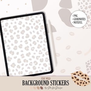 May include: A digital tablet with a black bezel displays a leopard print pattern. A white stylus rests beside the tablet. The image includes text that reads "STAY WILD BACKGROUND STICKERS" and "PNG, GOODNOTES, NOTEFUL."