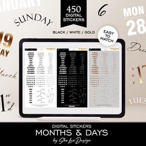 May include: A digital planner display with digital stickers for months and days. The display includes a tablet with black, white, and gold text, with the words "Months & Days" and "450 Digital Stickers".