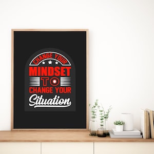 Poster Mindset Cambia la tua situazione, Poster stampato personalizzato, Poster con cornice in legno