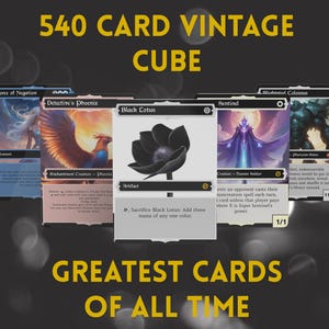 Vintage Cube MTG - 540+ Proxies - Fantasy Art  - Greatest Cards of All Time - Play Vintage Cube in Paper!