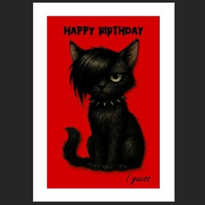 May include: A rectangular greeting card with a bright red background featuring a black cat with a side-swept fringe and a spiked collar. The text HAPPY BIRTHDAY is printed in black at the top, and the text I guess is printed in black at the bottom.