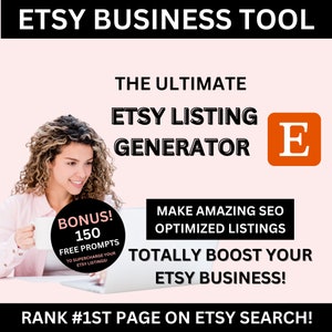 Peut inclure: Une femme travaille sur un ordinateur portable. Le texte à l'écran indique "BONUS ! 150 PROMPTS GRATUITS POUR SURALIMENTER VOS LISTES ETSY !" Le texte sur l'image indique "Etsy Business Tool", "The Ultimate Etsy Listing Generator", "Make Amazing SEO Optimized Listings", "Totally Boost Your Etsy Business !" et "Rank #1st Page on Etsy Search !" L'image comprend également le logo Etsy.