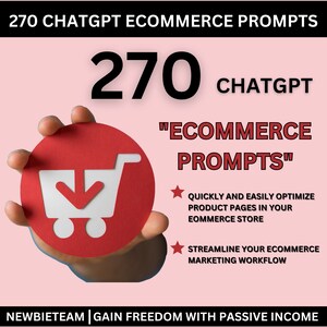 May include: An image promoting "270 CHATGPT ECOMMERCE PROMPTS". It shows a red circle with a white shopping cart icon. The text highlights optimizing product pages and streamlining marketing workflows. The background is a pale pink colour.