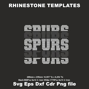 May include: A digital rhinestone template design featuring the word SPURS in a block font, composed of white and grey dots on a black background. Text includes RHINESTONE TEMPLATES, 268mm x 235mm (10.557 in x 9.254 in), 889 Black Ss10 3.1mm, 1775 White Ss10 3.1mm, Svg Eps Dxf Cdr Png file.