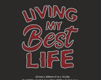 Living my best Life Rhinestone Svg ss10 templates,woman shirts svg Living my best Life Rhinestone t shirt svg mother day Iron on transfer