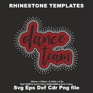 May include: A black background features the words "RHINESTONE TEMPLATES" at the top. The words "dance team" are in red rhinestones, outlined with white rhinestones. Below, it lists the dimensions as 10.322 inches by 9.3 inches.